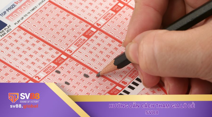 Hướng dẫn cách thức tham gia lô đề SV88 hiệu quả cho người mới