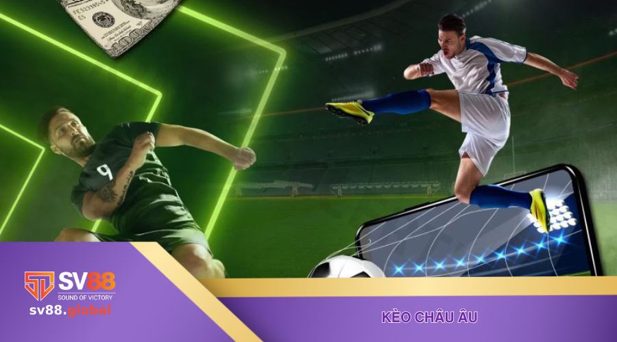 Kèo Châu Âu